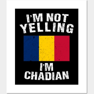 I'm Not Yelling I'm Chadian Posters and Art